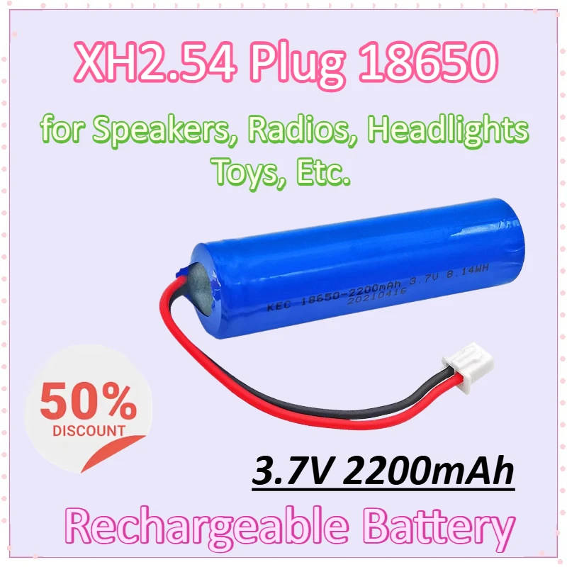 

XH2.54-2P Plug 18650 3.7V 2200mAh for Speakers, Radios, Headlights, Toys, Etc. High-Capacity Lithium Ion Rechargeable Battery
