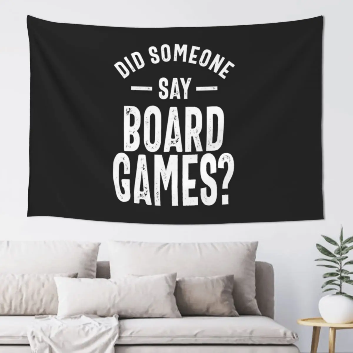 

Did Someone Say Board Games Tapestry House Decoration Custom Wall Hanging Decor Tapestry