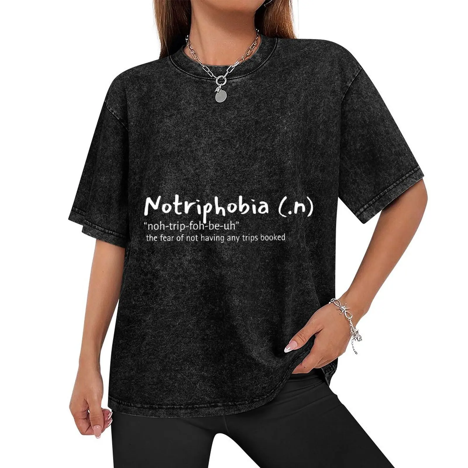 Notriphobia Noun Definition Travel Lover T-Shirt cute clothes aesthetic clothes custom shirt oversized vintage t shirt men