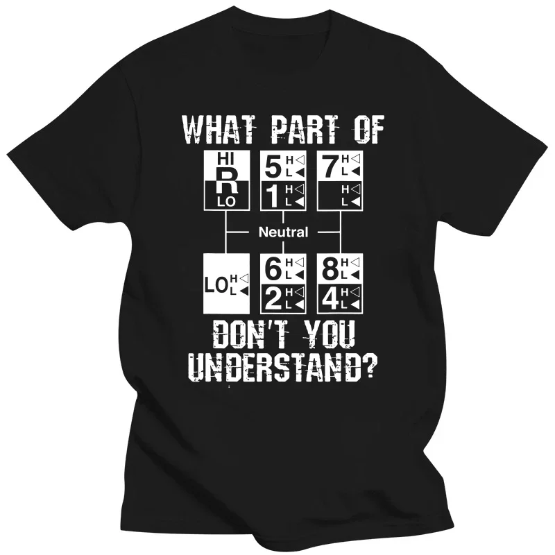 Funny Truck Driver Gift 18 Speed What Don't You Understand T-Shirt  Personalized On Sale Men Tops  Personalized Cotton fashion