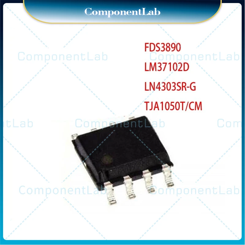 10-50pcs LM37102   LM37102D    FDS3890    LN4303   LN4303SR-G   A1050/C    TJA1050T/CM   SOP8