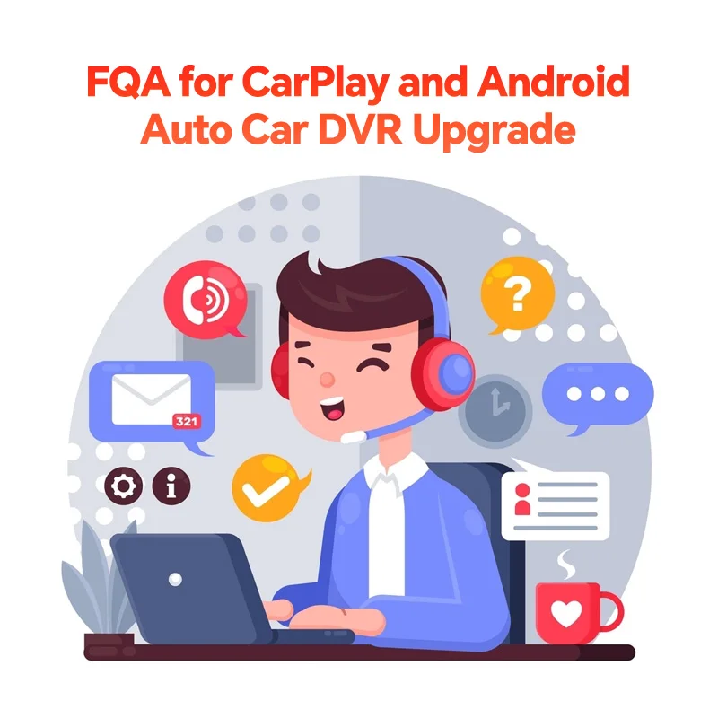 FQA for CarPlay and Android Auto Car DVR Upgrade How to Upgrade Firmware