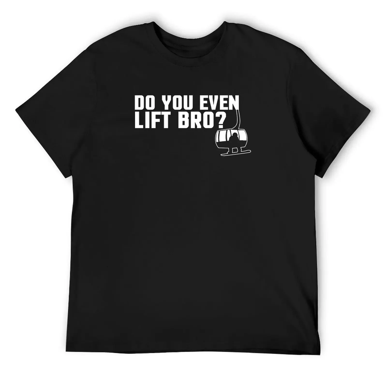 Funny Do You Even Lift Bro Ski/Snowboard Ski Lift T-Shirt baggy shirts anime tshirt men t shirt