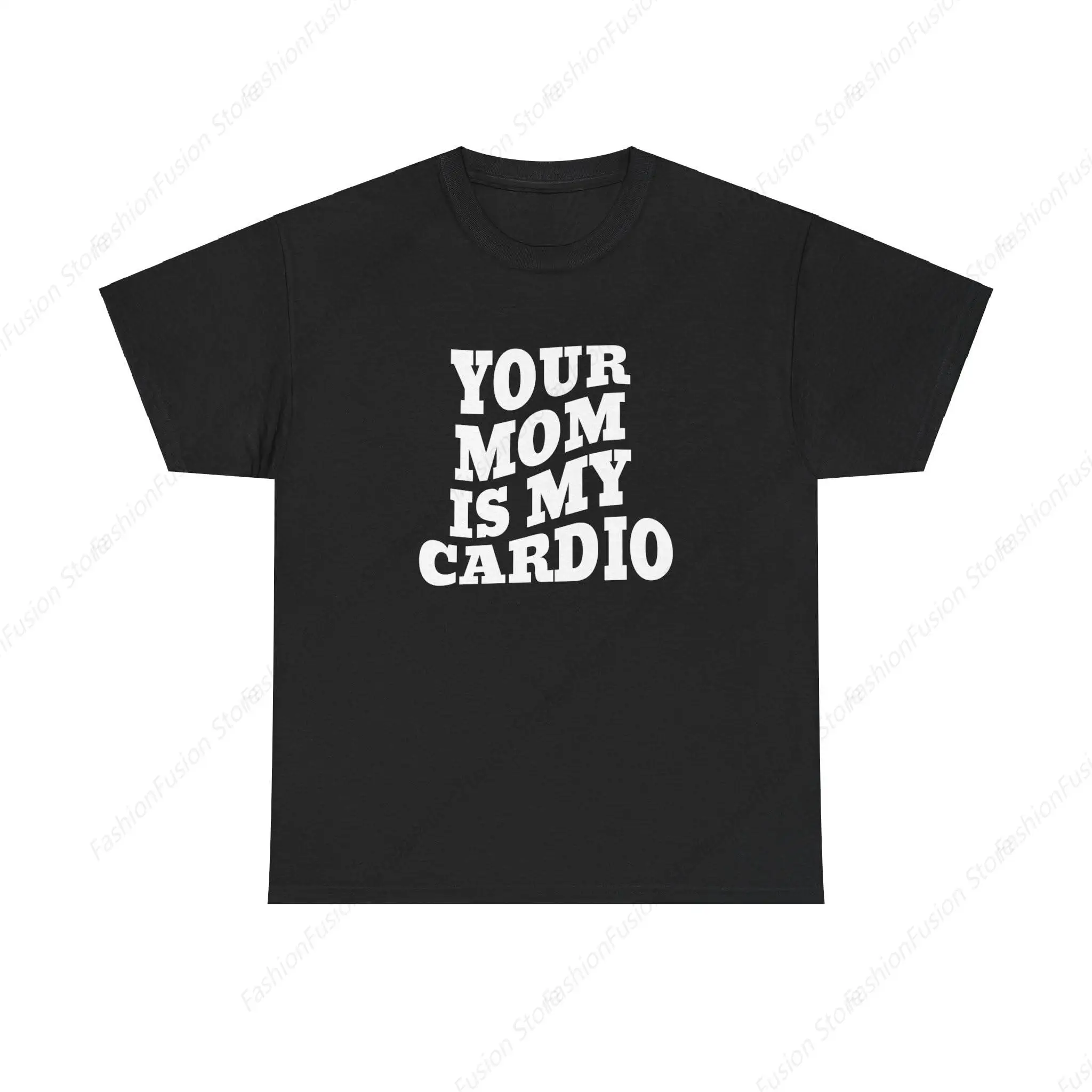 Your Mom is My Cardio Sexual Adult Mom Joke Meme T-Shirt, Funny Offensive Hilarious Gift Tee Casual Short Sleeves for Daily GYM