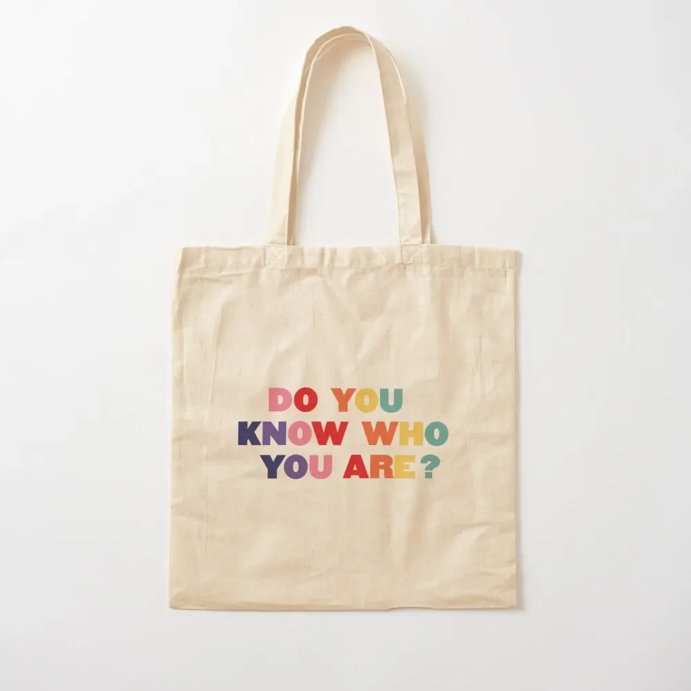 

Do You Know Who You Are Tote Bag Canvas stote bag hand bags Bag