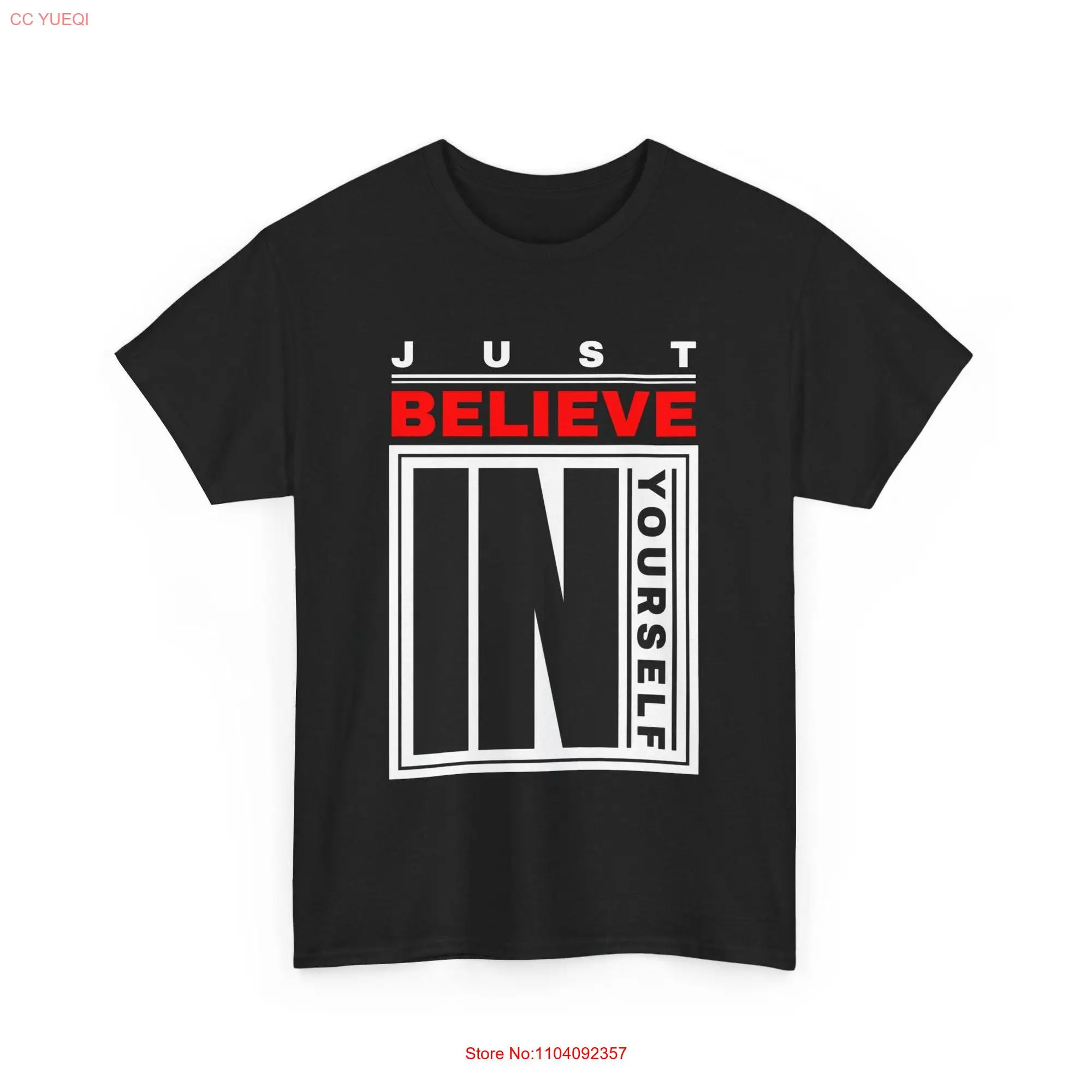 Just Believe in Yourself T Shirt Inspirational Quote Motivational Unique long or short sleeves