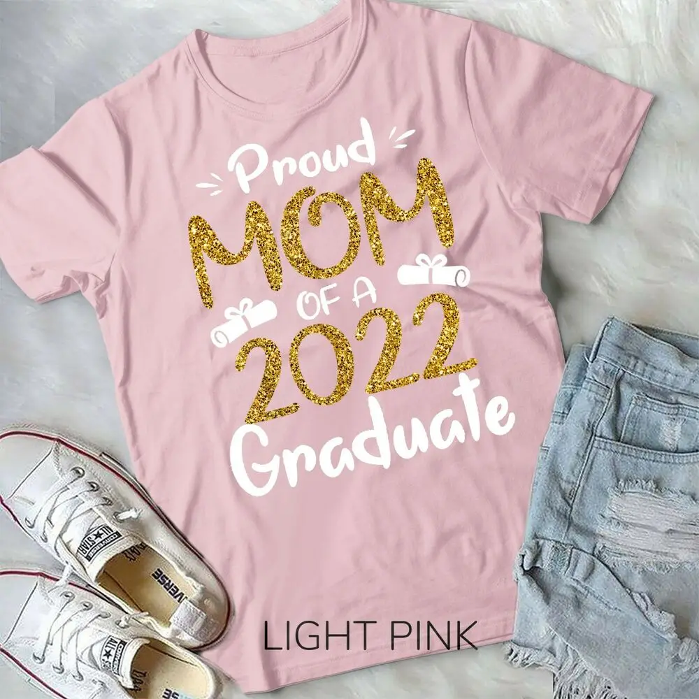 Proud Mom Of A 2022 Graduate Shirt For Mommy 2022 Graduation Unisex T-shirt