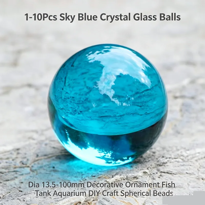 1‑10Pcs Sky Blue Crystal Glass Balls Dia 13.5‑100mm Decorative Ornament Fish Tank Aquarium DIY Craft Spherical Beads