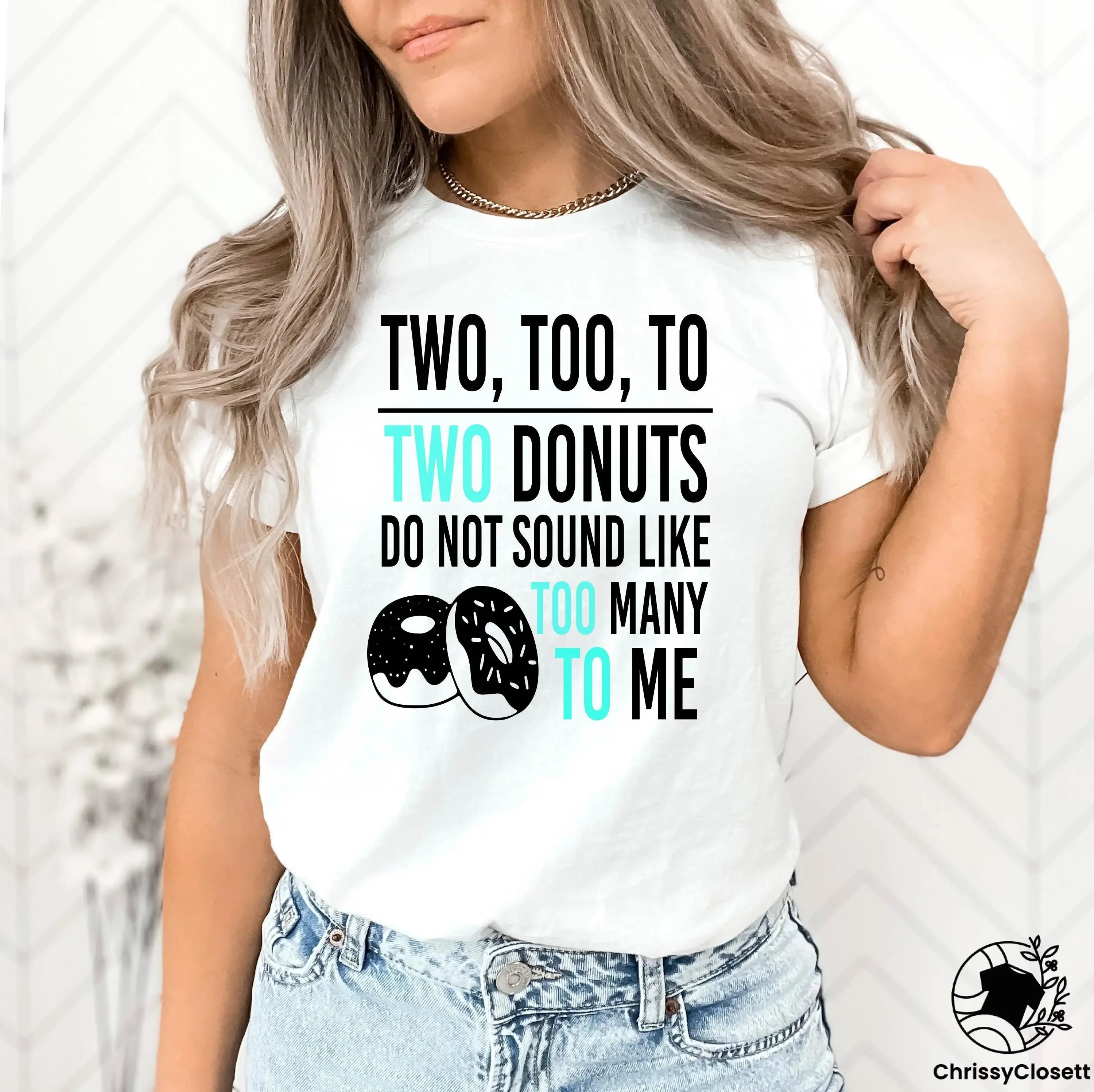 T-shirt Two Too To DonuT pour les amoureux des donuts, avec la phrase « Donuts Do Not Sound Like Many Me », drôle pour les enseignants