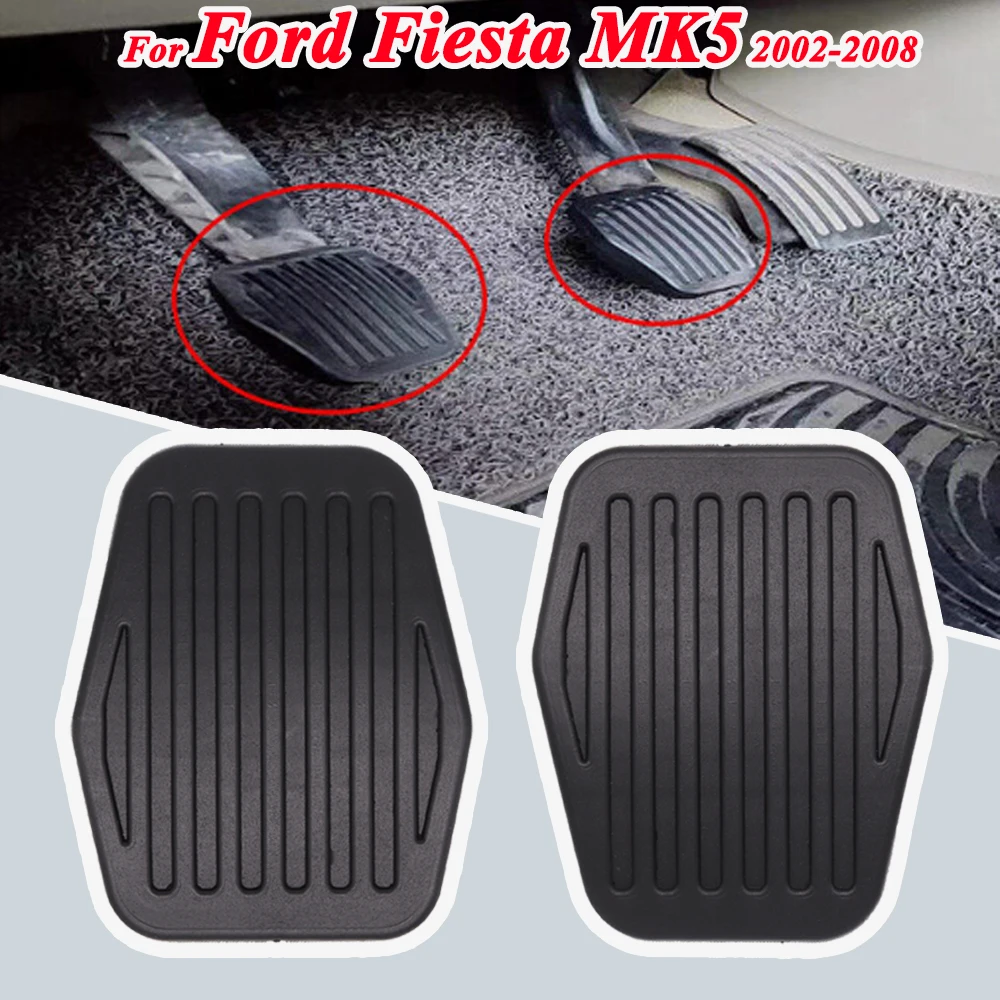 Car Brake Clutch Foot Pedal Pad Cover Replacement For Ford Fiesta MK5 2002 2003 2004 2005 2006 2007 2008 Hatchback 3M51 2457-CA