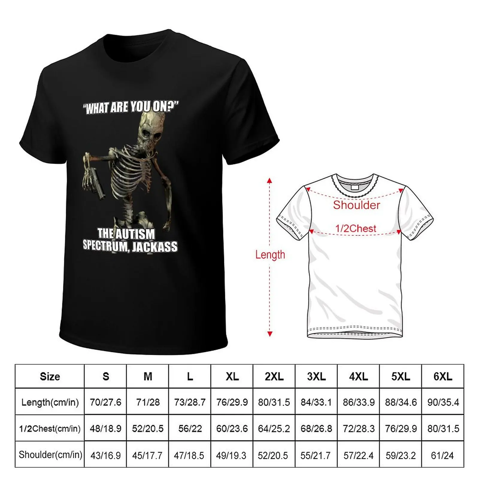 WHAT ARE YOU ON?THE AUTISM SPECTRUM, JACKASS meme T-Shirt Christmas Casual Short Sleeve Top