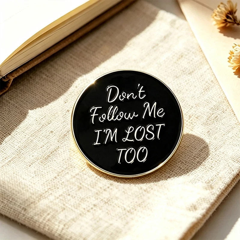 Funny Quote Text Pins 4-style Black Background White Words Enamel Metal Year Brooch Pin On Bags Clothes Lapel Badge Gifts