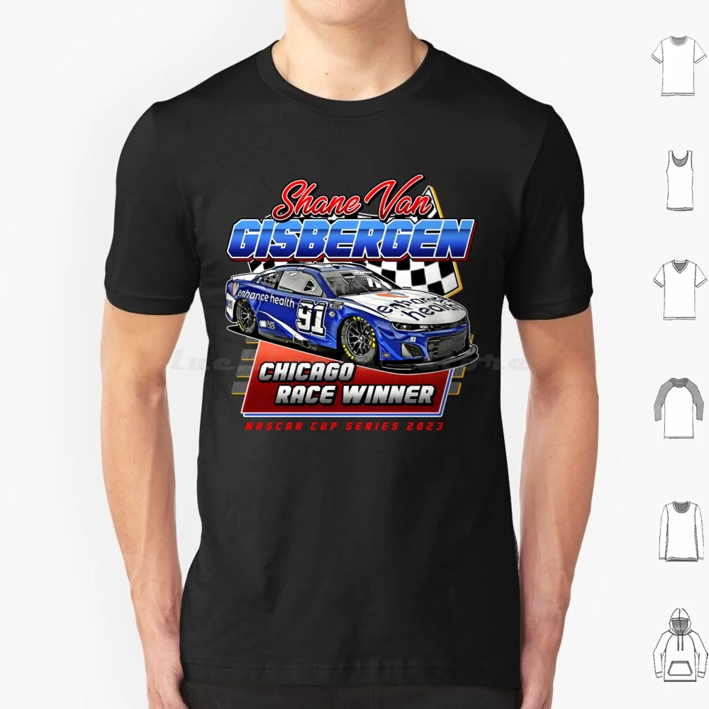 Shane Van Gisbergen Chicago Race Winner Cup T Shirt Big Size 100% Cotton Dale Earnhardt Chase Elliott Gplegend Jimmie Johnson