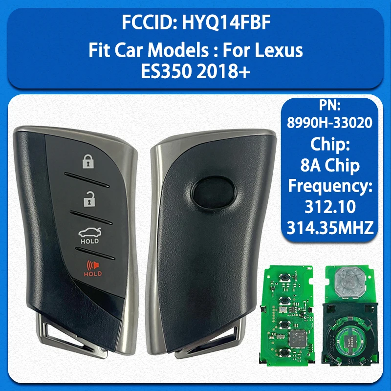 

CN052075 Aftermarket 4 Buttons Smart Remote Key FCC HYQ14FBF PN 8990H-33020 8A Chip 312.10/314.35MHz For Lexus ES350 2018+