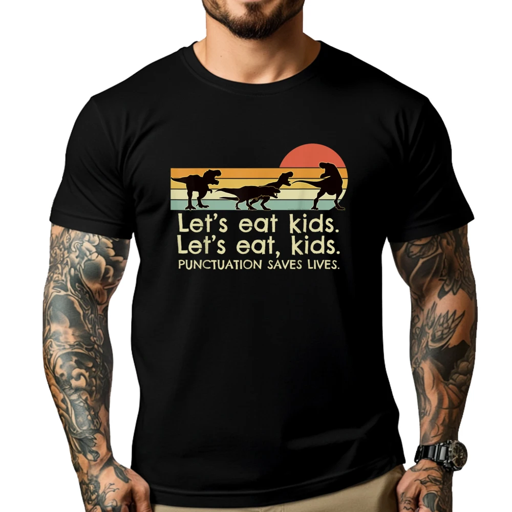 Funny Dinosaurs Let's Eat Kids Punctuation Saves Lives Plain Shirt Custom T Shirt Valentine's Day Gift T-shirts for Men