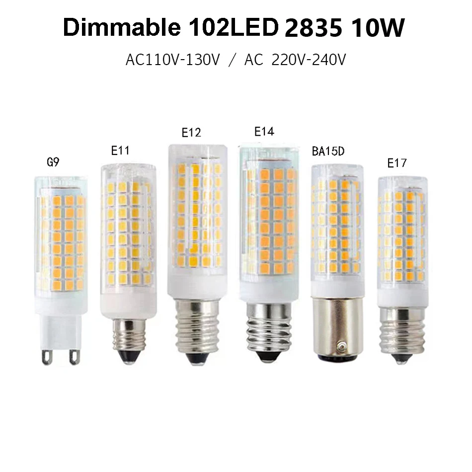 1 шт. 110 В/220 В 10 Вт светодиодная лампа G9 E11 E12 E14 E17 BA15D 110 В 220 В 102LED 2835 керамическая светодиодная лампа с регулируемой яркостью