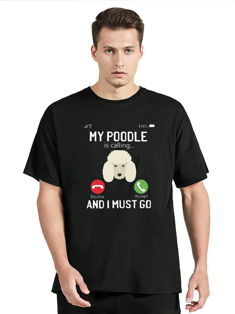 Funny My Poodle Is Calling And I Must Go T-Shirt Phone Screen Dog Men Women Couples Casual Cotton Oversized Unisex Tee tshirt