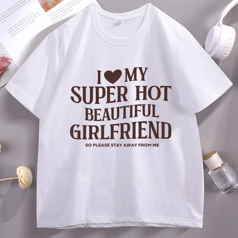 

I Love My Girlfriend T-Shirt Funny Boyfriend Tshirt Valentine Short Sleeve Hot Girlfriend T Shirt Men's Designer Clothing Tops