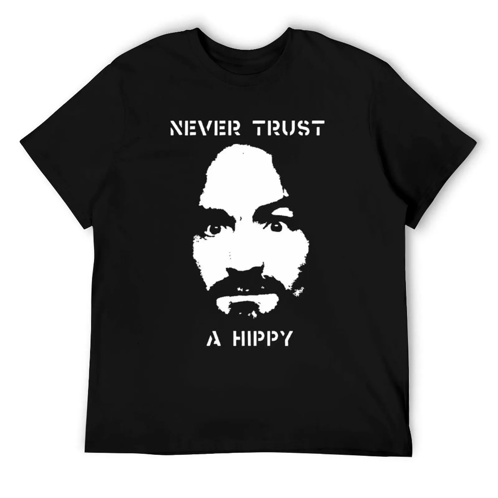 

Never Trust A Hippy T-Shirt funny t shirts dark humor t shirt men 100% cotton luxury brand T-Shirt