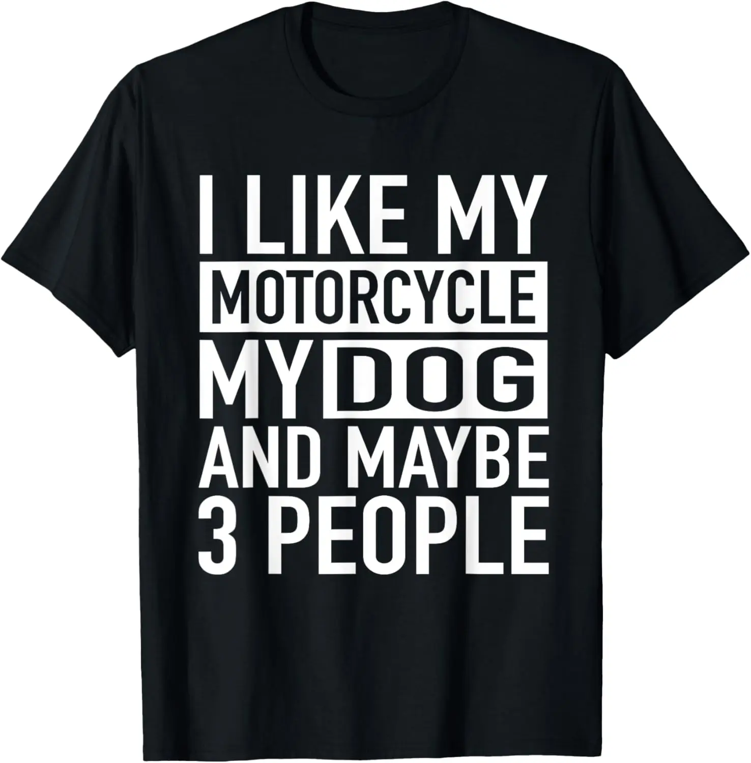 Funny Biker Shirt I Like My Motorcycle, Dog & Maybe 3 People T-Shirt For Men Women 100% Cotton Trendy Y2K Short-Sleeve Tee-Soft,