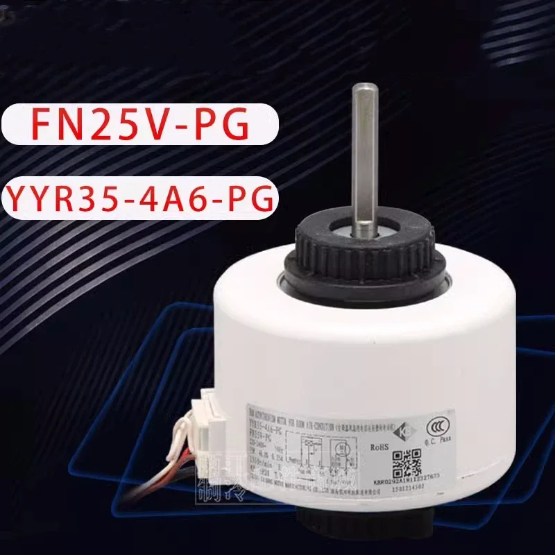 

New for Air conditioning unit FN25V-PG FN25C-PG FN25A-PG FN25B-PG FN20K-PG with built-in motor YYR35-4A6-PG components
