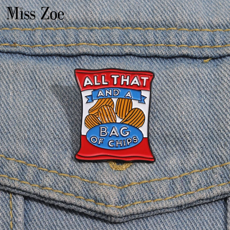 ALL THAT AND A BAG OF CHIPS Enamel Pins Custom Potato Chips Food Brooches Lapel Badges Funny Jewelry Gift for Kids Friends