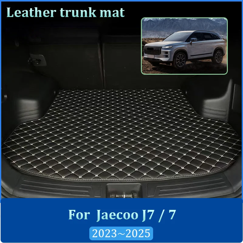 

Car Trunk Mats For Jaecoo J7 7 2023~2025 Waterproof Protective Liner Cargo Area Storage Pads Leather Material Car Accessories
