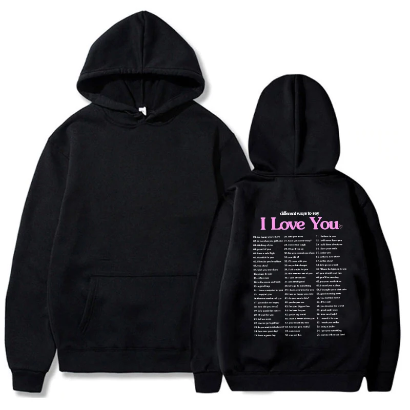 Different Ways To Say I Love You Letter Print Oversized Hoodie Men Women Sweatshirts Long Sleeve Unisex Pullover Clothes Tops