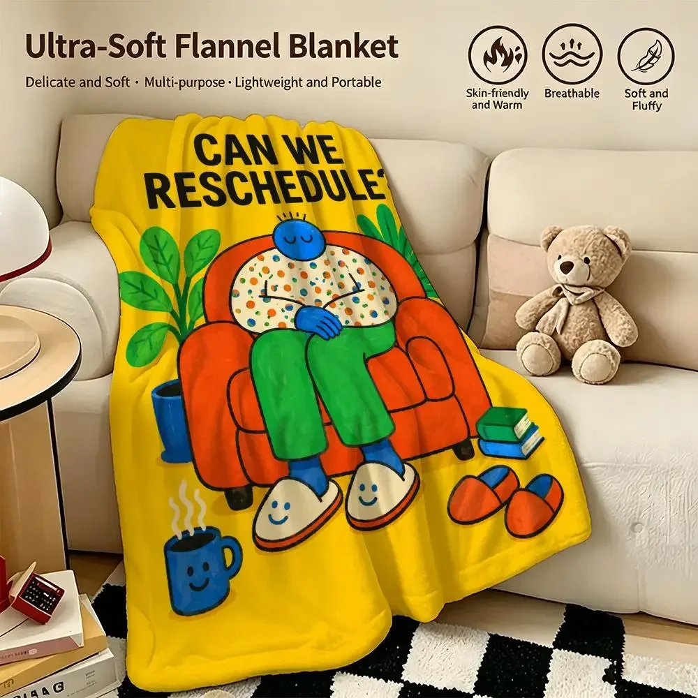 Minimal Can We Reschedule Throw Warm Soft Flannel Blanket, Multi-use for Sofa Bed Camping Travel Nap