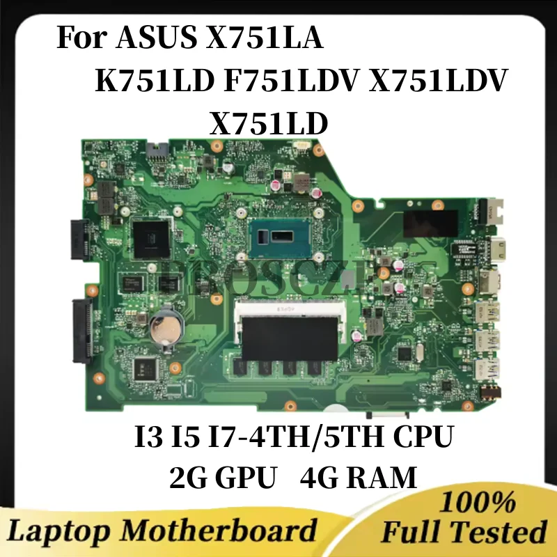 

Материнская плата X751LD подходит для ноутбука ASUS X751LA K751LD F751LDV X751LDV X751LJ с процессором I3 I5 I7-4TH, 2G GPU, 4G RAM