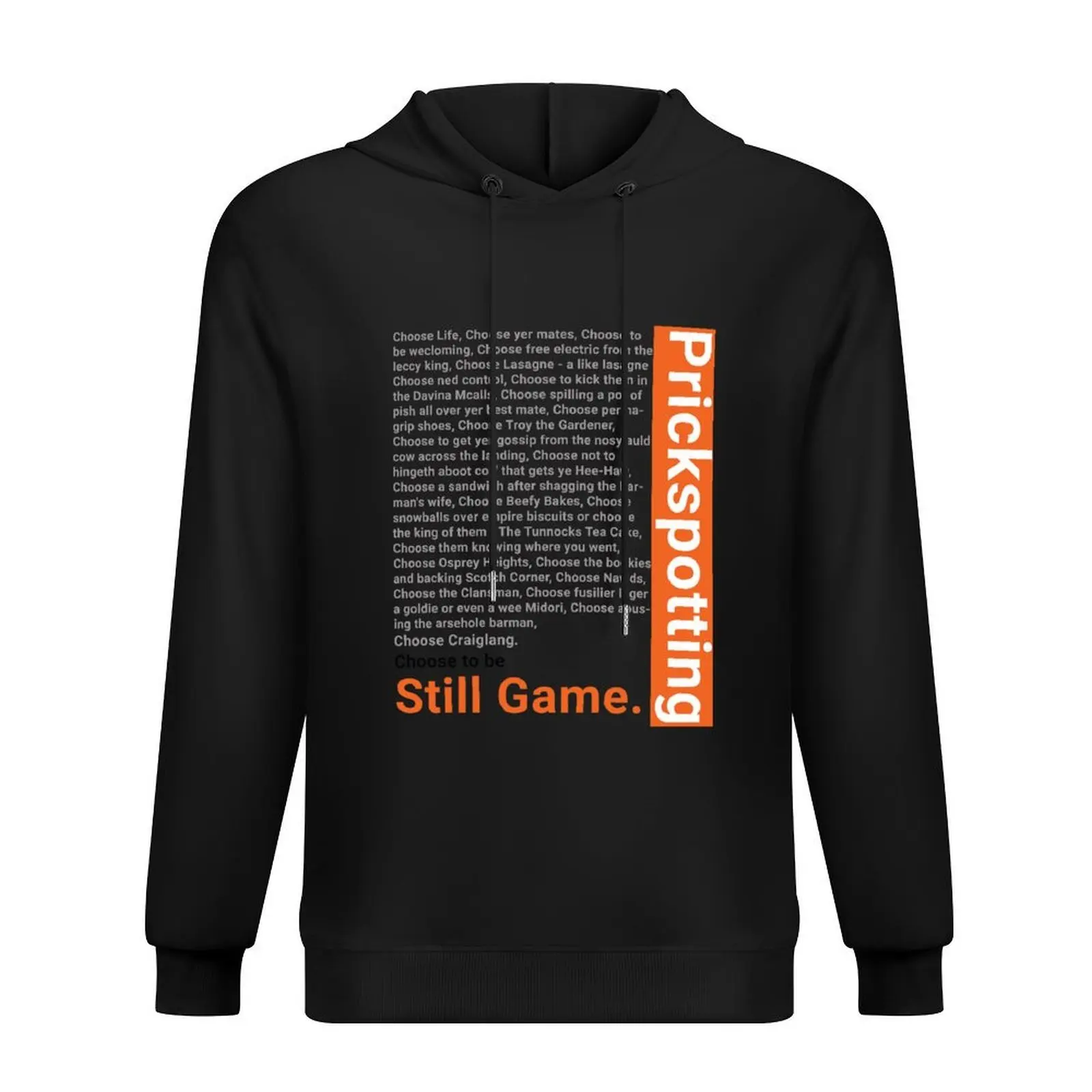 

Prickspotting Still Game take on Trainspotting Hoodie blouse men's clothes men's winter sweater male clothes hoodie oversize