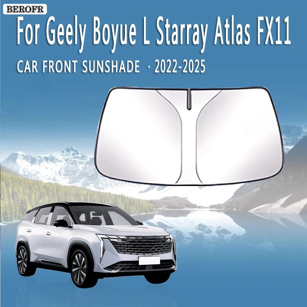 Car Front Windshield Sunshade Heat Insulation Sun Visor Summer Auto Accessories For Geely Boyue L Starray Atlas FX11 2022~2025