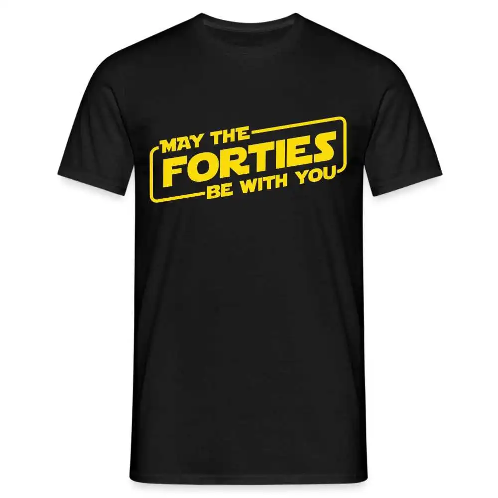 40Th Birthday May The Forties Be With You Funny T Shirt