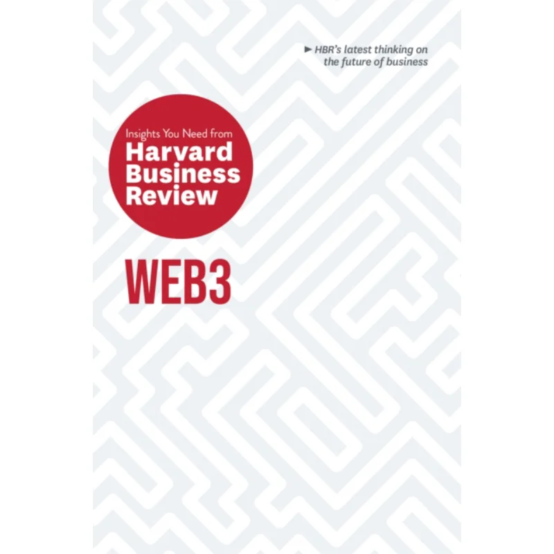 

Web3 The Insights You Need From Harvard Business Обзор Гарвардского бизнеса Обзор Гарвардского бизнеса Пресс 9781647824976 Книга