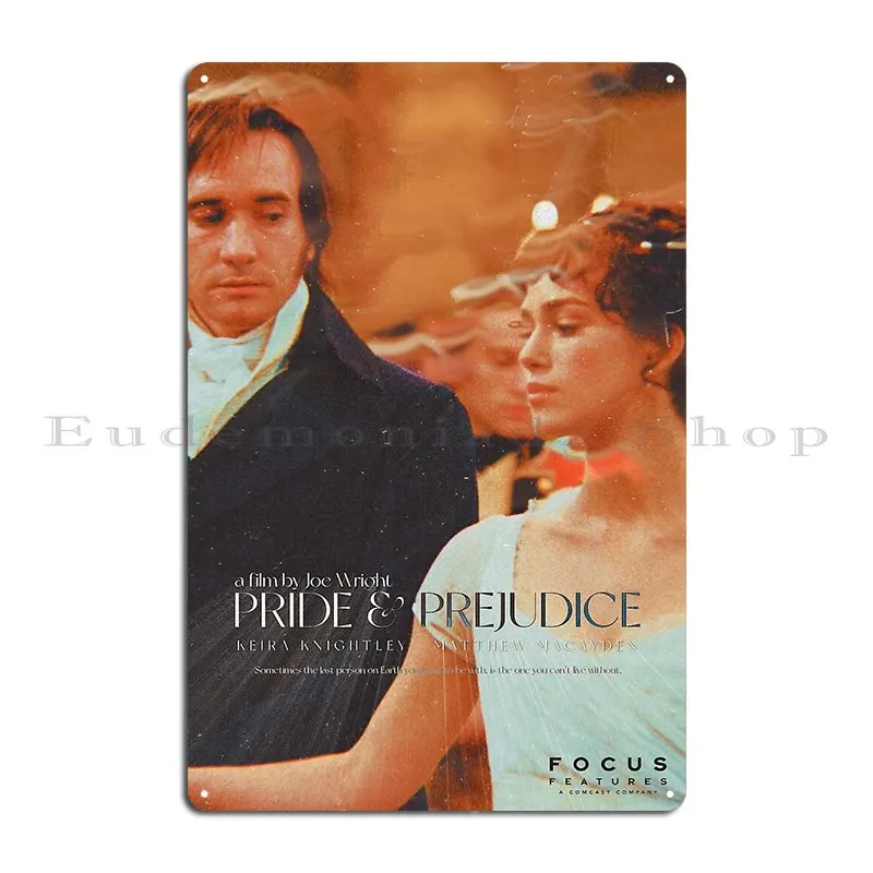 Pride And Prejudice 2005 Film Jane Austen Metal Sign Club Bar Printed Living Room Wall Custom Tin Sign Poster
