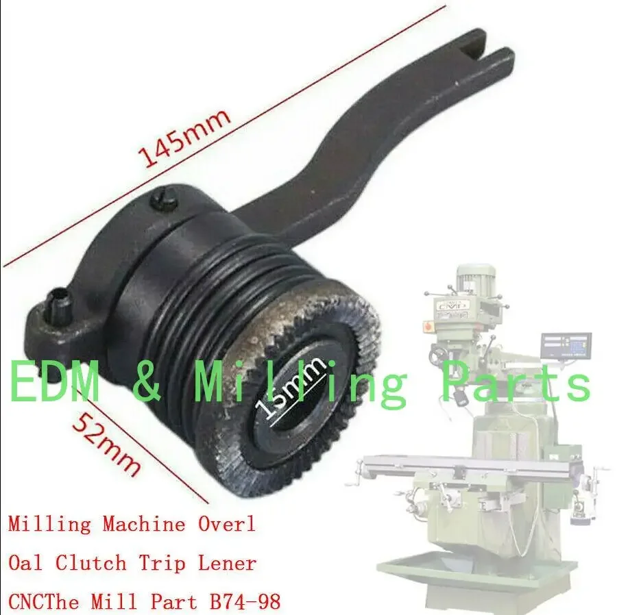 

Milling Machine Overl Oal Clutch Trip Lener CNC The Mill Part B74-98 For Bridgeport Mill Part