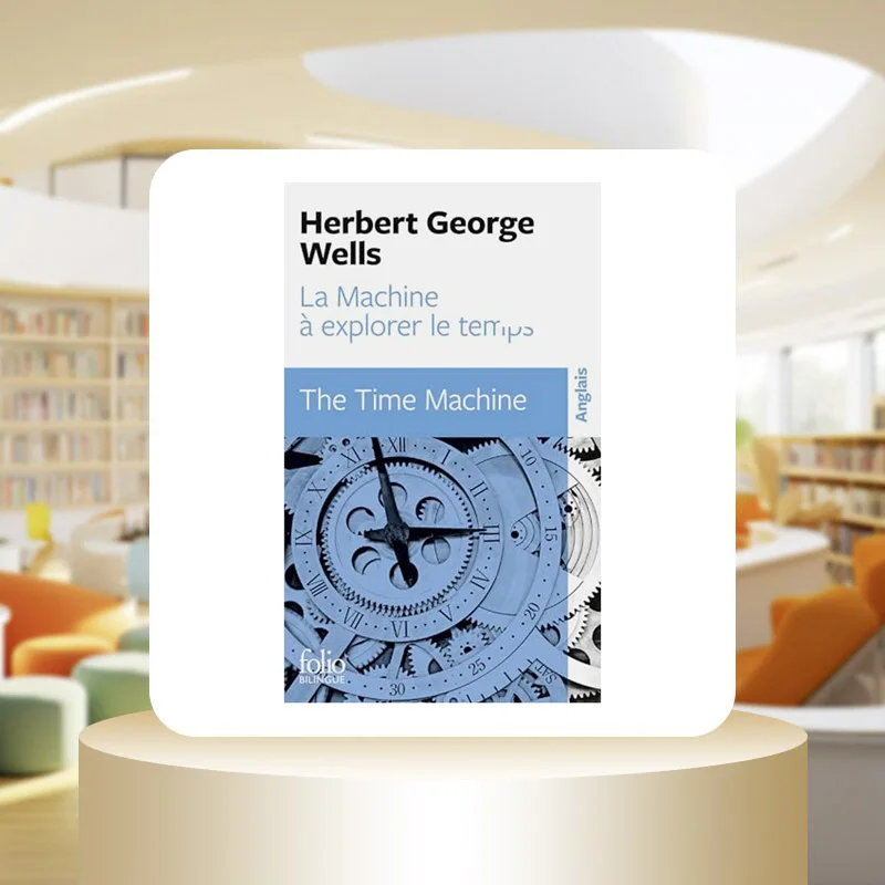 The Time Machine Herbert George Wells Gallimard 9782070384921 Book