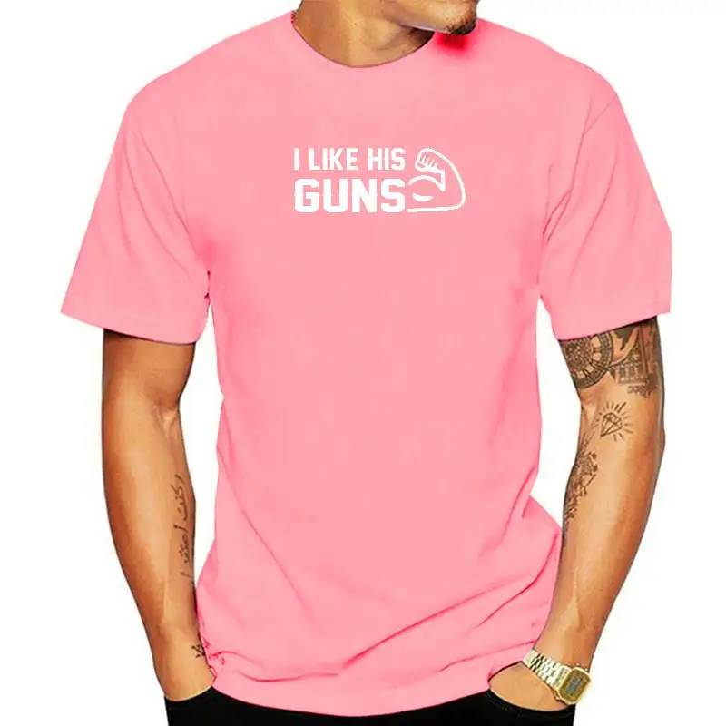 I Like His Guns Tshirt - Funny Couple I Like Her Buns Shirt T-Shirt Camisa Tees Cotton Men Top T-Shirts Camisa New Coming