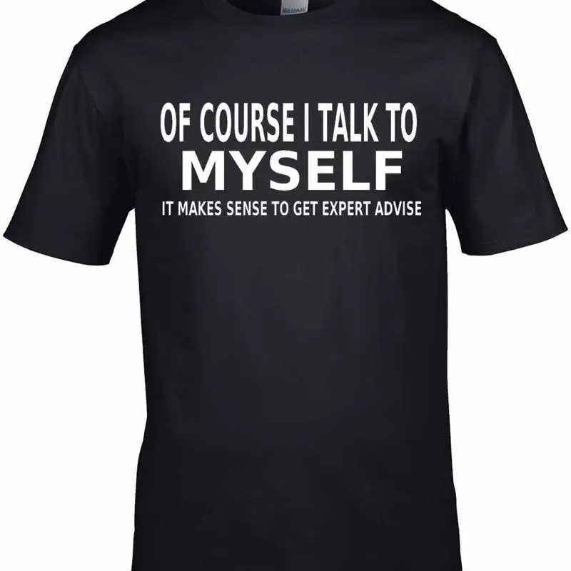 

Футболка Talk To Myself, забавный мужской подарок Expert Advise