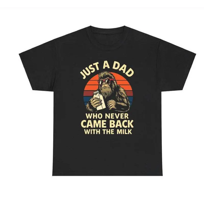 

Women's Funny Bigfoot Dad T-Shirt "Never Came Back With The Milk" Father's Day Humor Sasquatch Gift Top for Him