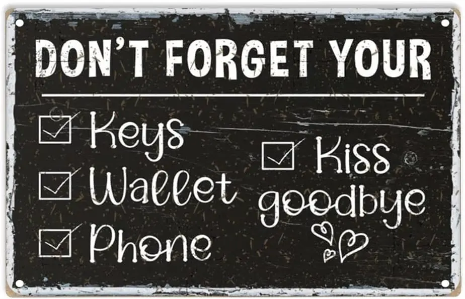 Dont Forget Your Keys Kiss Phone Wallet Goodbye Sign Metal Tin Signs, Dont Forget Your Poster For Home Office Restaurants Cafes 