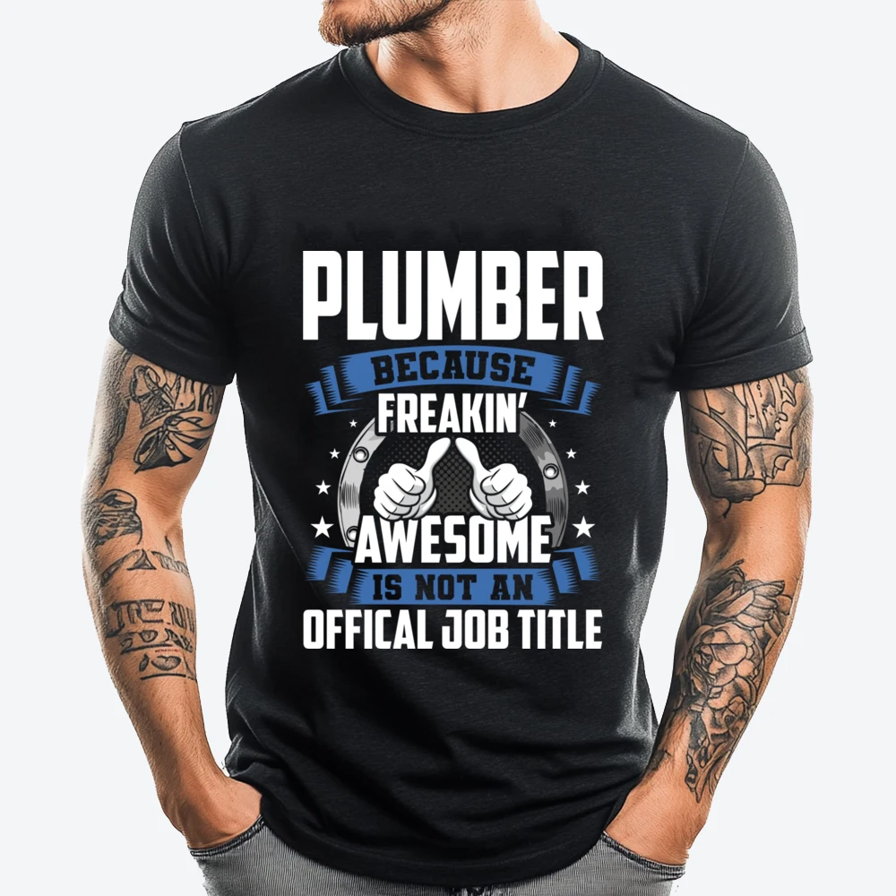 

Plumber Is Not Official Job Title Street Wear T Shirt T-Shirt Funny Grpahic Tee Spring Cotton T Shirt Men T-shirts