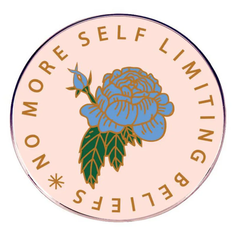 No More Self Limiting Beliefs Enamel Pins Flower Lapel Badge Brooch Decoration Jewelry