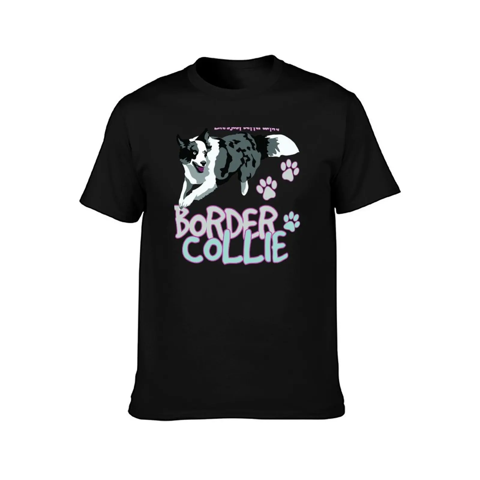 Life is Better with a Border Collie! Especially for Border Collie Dog Lovers! T-Shirt Summer Casual Cotton Tee, Unisex Men Women