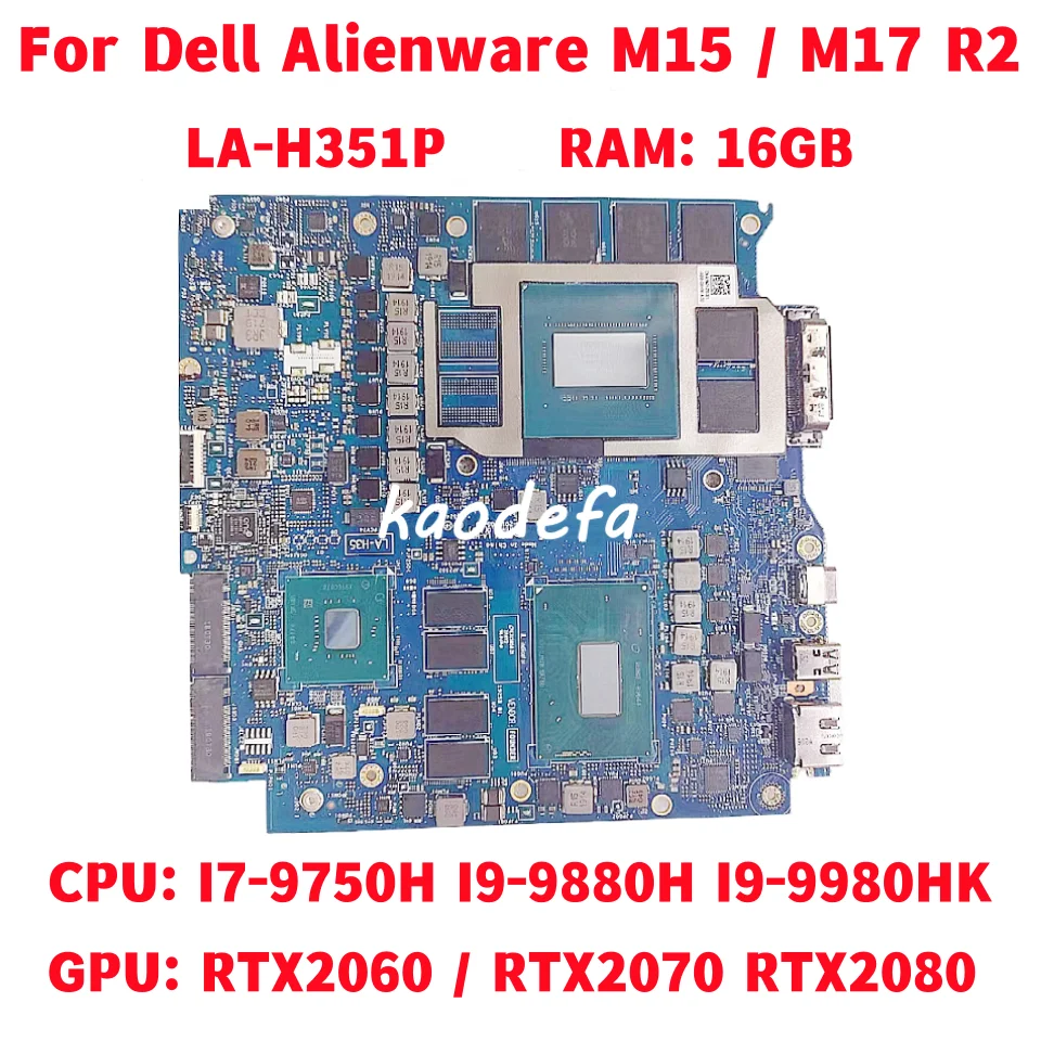 

LA-H351P For Dell Alienware M15 / M17 R2 Laptop Motherboard CPU: I7 I9 9Th Gen GPU:RTX2060 6G / RTX2070 RTX2080 8G 100% Test OK