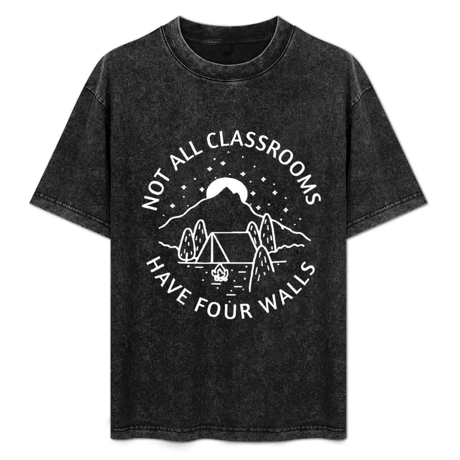 

Not All Classroom Have Four Walls Homeschool Nature, teacher gift T-Shirt sublime Funny t-shirt black t-shirts for men