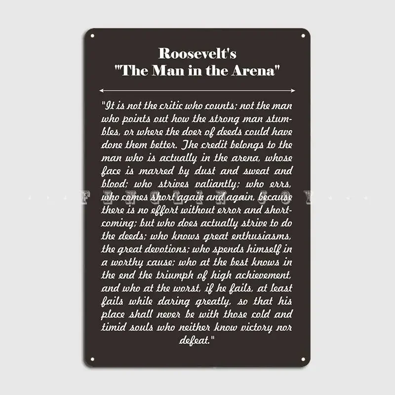 The Man In The Arena Metal Plaque Poster Wall Cave Wall Classic Wall Decor Tin Sign Poster