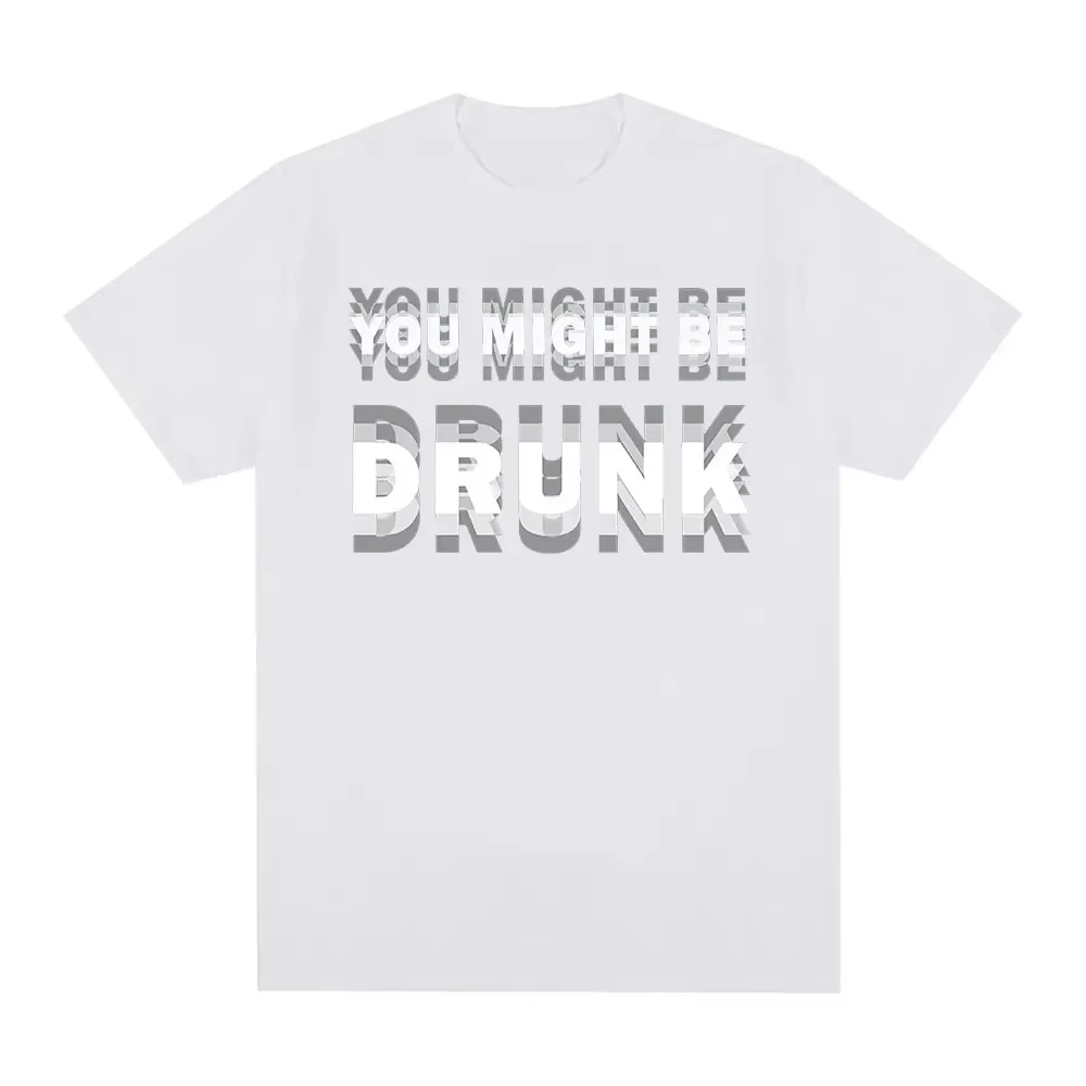 Funny Drinking You Might Be Drunk Blurred Glitch Graphic Party T-Shirt Cotton Graphic Tee Men Women Summer Streetwear