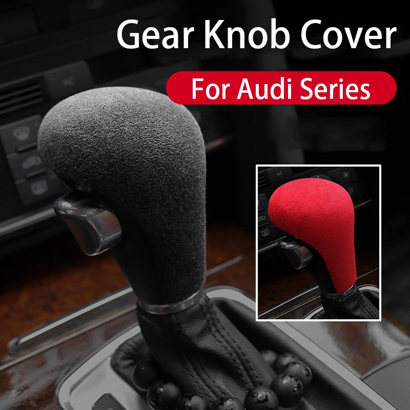 

Suede Gear Knob Cover For Audi Series Gear Car Shift Knob Cover Lever Stick Head Accessories