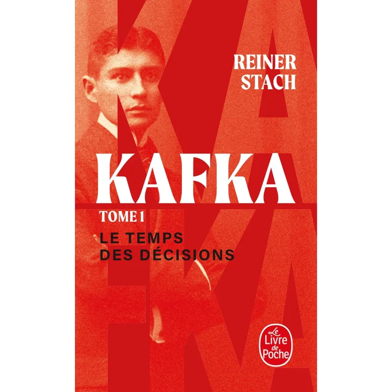 

LE TEMPS DES DECISIONS KAFKA TOME 1, Reiner Stach Le Livre De Poche, 9782253249207 Книга
